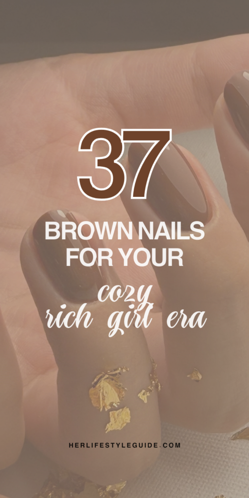 a pin that says in a large font brown nails