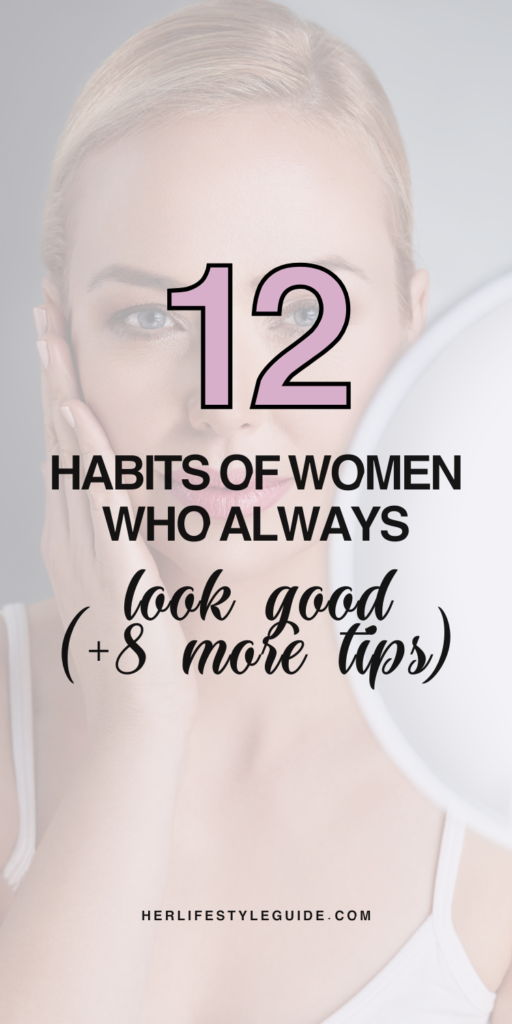 a pin that says in a large font 12 habits of women who always look good