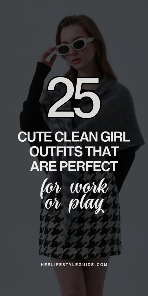 a pin that says in a large font cute clean girl outfits