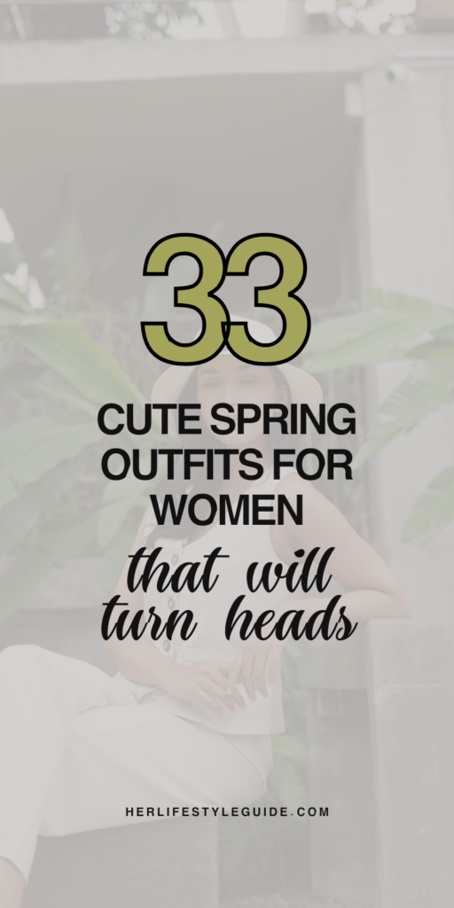 a pin that says in a large font cute spring outfits for women