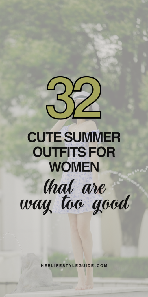 a pin that says in a large font cute summer outfits for women