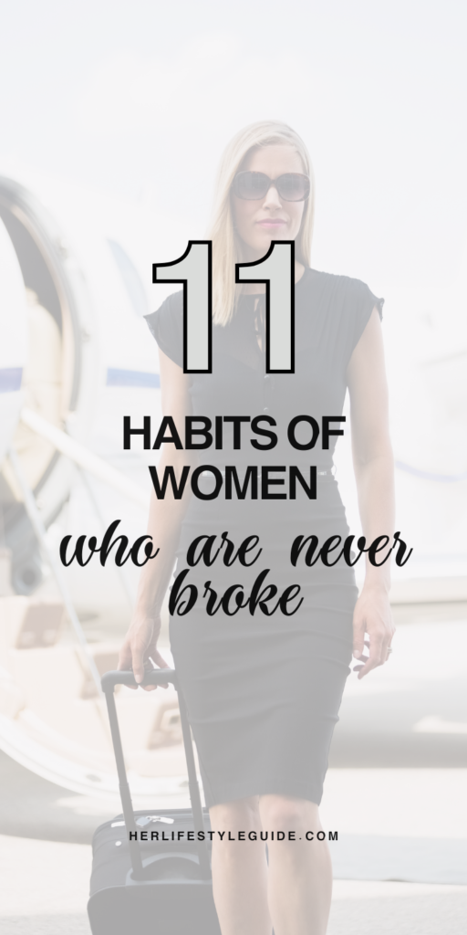 a pin that says in a large font 11 habits of women who are never broke