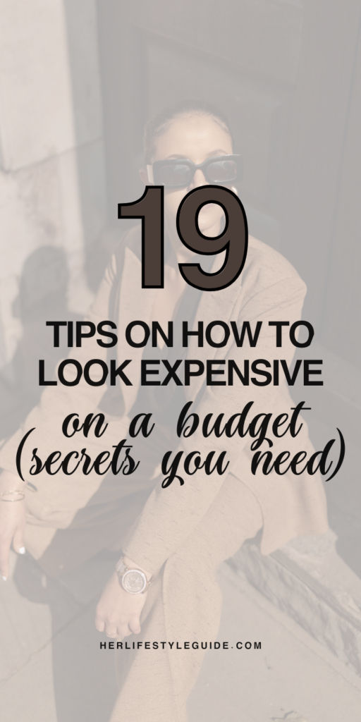 a pin that says in a large font how to look expensive on a budget