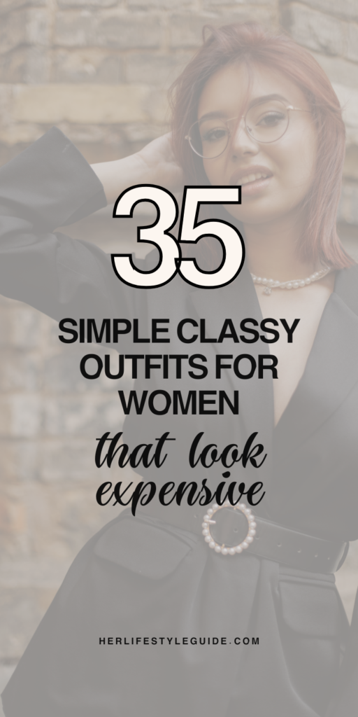 a pin that says in a large font simple classy outfits for women
