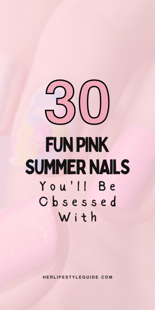 a pin that says in a large font fun pink summer nails