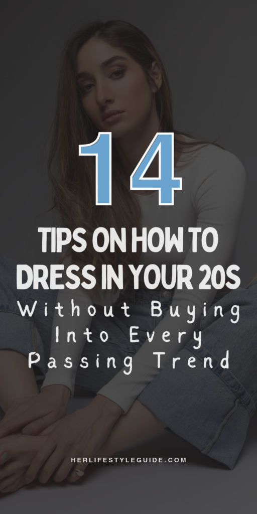 a pin that says in a large font how to dress in your 20s